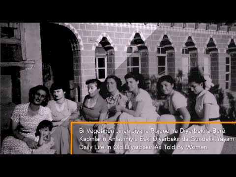 DKVD Sözlü Tarih Çalışmaları: Kadınların Anlatımıyla Eski Diyarbakır'da Gündelik Yaşam