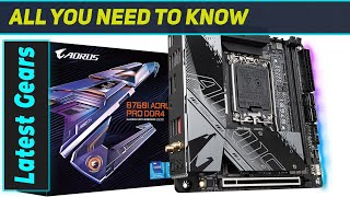 Best Mini-ITX B760 Board? GIGABYTE B760I AORUS PRO DDR4