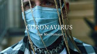 Tom MacDonald - Coronavirus