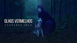 OLHOS VERMELHOS - Leonardo Abud