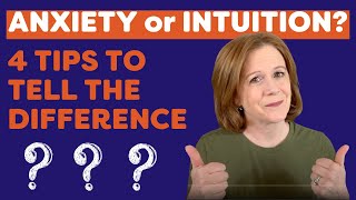 How To Tell The Difference Between Anxiety And Intuition