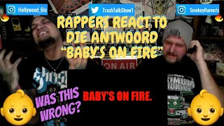 Rappers React To Die Antwoord "Baby's On Fire"!!!