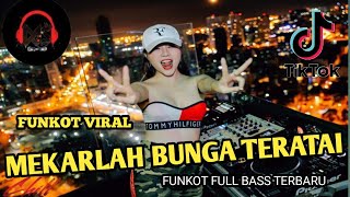Download lagu FUNKOT || MEKARLAH BUNGA TERATAI ||  FUNKOT FULL BASS TERBARU || by dj nona shania