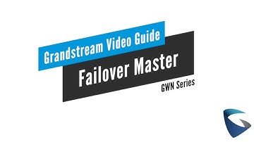 Video Guides - Master Failover - GWN Series