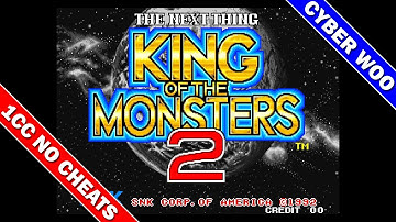 King Of The Monsters 2 1CC (Cyber Woo) [Arcade] [Neo Geo] / キング・オブ・ザ・モンスターズ2