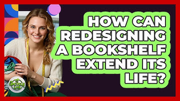 How Can Redesigning A Bookshelf Extend Its Life? - The Upcycle Lab