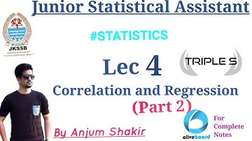 Lecture 4 : Correlation and Regression Part 2 for JKSSB JSA Exam by Anjum Sir