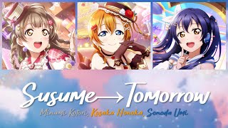 Video thumbnail of "Minami Kotori, Kosaka Honoka, Sonoda Umi - Susume→Tomorrow / ススメ→トゥモロウ (Color Coded, Kan, Rom, Eng)"