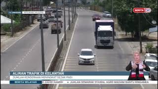 6 APRIL 2024 - BERITA WILAYAH - ALIRAN TRAFIK DI KELANTAN: JUMLAH KENDERAAN MENINGKAT SEJAK PAGI