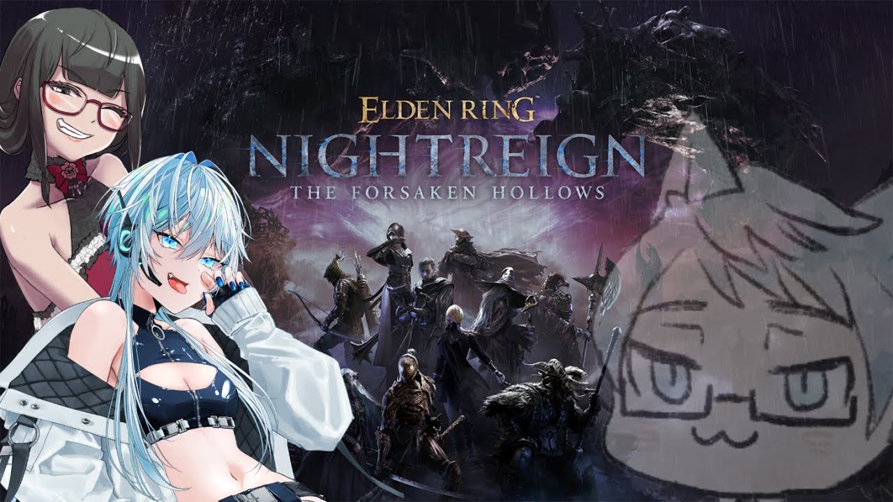 【ELDEN RING NIGHTREIGN(エルデンリング ナイトレイン)】深き夜は終わらねぇ！！【個人Vtuber】