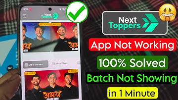 Next Toppers App Not Working | Next Topper App Problem | Next Toppers App Me Batch Show Nahi Ho Rahe