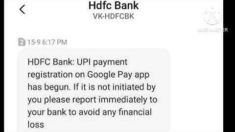 Hdfc Bank Message UPI payment registration on Google Pay app has begun. If it is not initiated