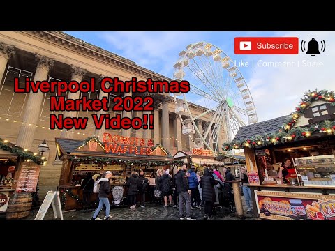 Liverpool Christmas Market 2022 New video
