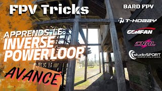 Apprends le Inverse Power Loop - Fpv Freestyle - Tuto Bard