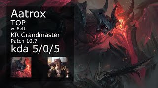Aatrox vs Sett Top - KR Grandmaster 5/0/5 Patch 10.7 Gameplay // [롤] 아트록스 vs 세트 탑