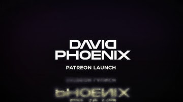 David Phoenix Patreon Launch!