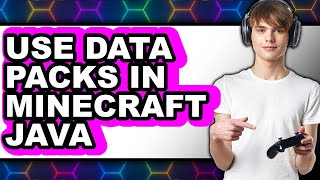 How to Use Data Packs in Minecraft Java (Updated 2025)