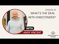 What's The Deal With Sweeteners?
