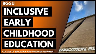 BGSU Inclusive Early Childhood Education || 2021 Info Session Recording