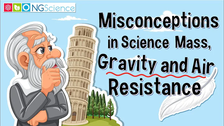 Misconceptions in Science  – Mass, Gravity and Air Resistance