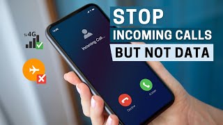 Stop All Incoming Calls without Flight/Airplane Mode