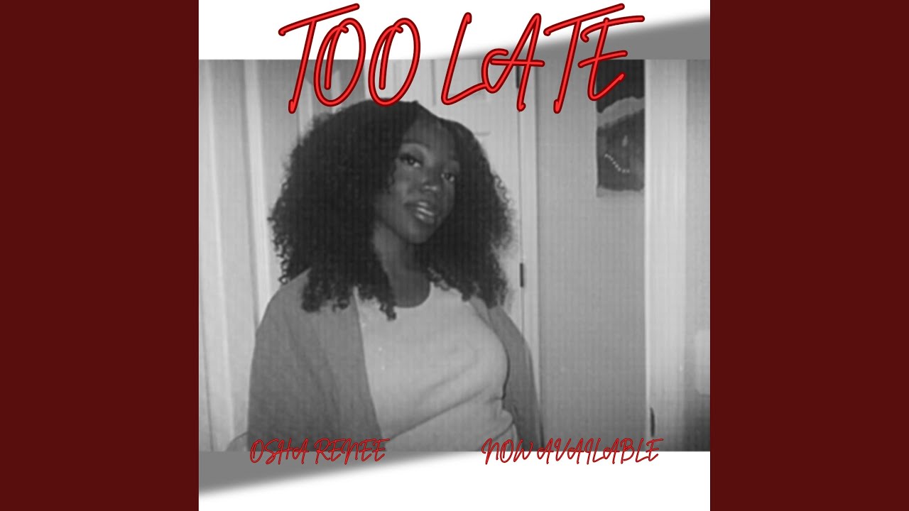 Watch Too Late on YouTube Watch Too Late on YouTube