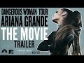 Dangerous Woman Tour: The Movie Trailer | Ariana Grande