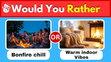 Would You Rather: Winter Edition ❄️ | The Ultimate Cozy vs Cold Challenge!
