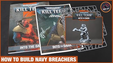 HOW TO BUILD A NAVY BREACHERS KILL TEAM - Which Operatives Can You Build From Into The Dark Set?