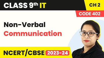Non-Verbal Communication | Class 9 Information Technology Chapter 2 (Code 402)