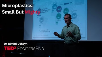 Microplastics: Small But Mighty | Dimitri Deheyn | TEDxEncinitas Blvd