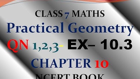 Q 1 , 2 , 3 - exercise 10.3 - chapter 10 - Practical Geometry - class 7 - maths - ncert - solutions