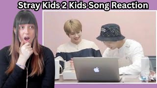 Stray Kids [Two Kids Song 투키즈송] - Reaction