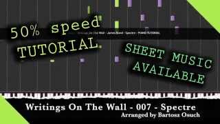 "Writings On The Wall" - 007 SPECTRE - 50% speed PIANO TUTORIAL