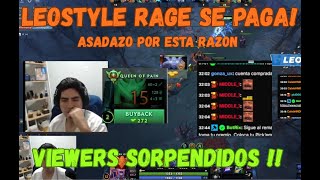 Leostyle mid ⚡ reniega con su equipo y hace BUYBACK 😱 Dota2