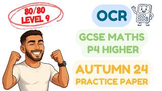 OCR GCSE Maths Paper 4 Autumn 2024 | Higher Tier Walkthrough | 80/80 Grade 9
