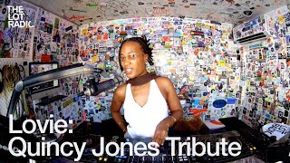 Lovie: Quincy Jones Tribute @TheLotRadio 11-05-2024