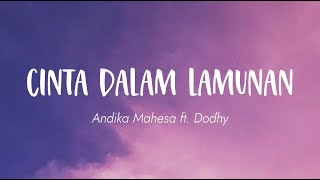 Andika Mahesa ft Doddy - Cinta Dalam Lamunan (Lirik)