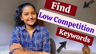How to Find Low Competition Keywords with High Traffic