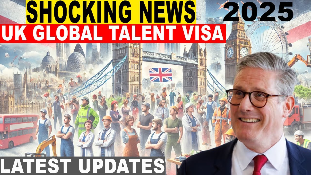 Everything You Need to Know About the UK Global Talent Visa 2025 ...