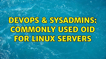DevOps & SysAdmins: Commonly used OID for Linux Servers (2 Solutions!!)