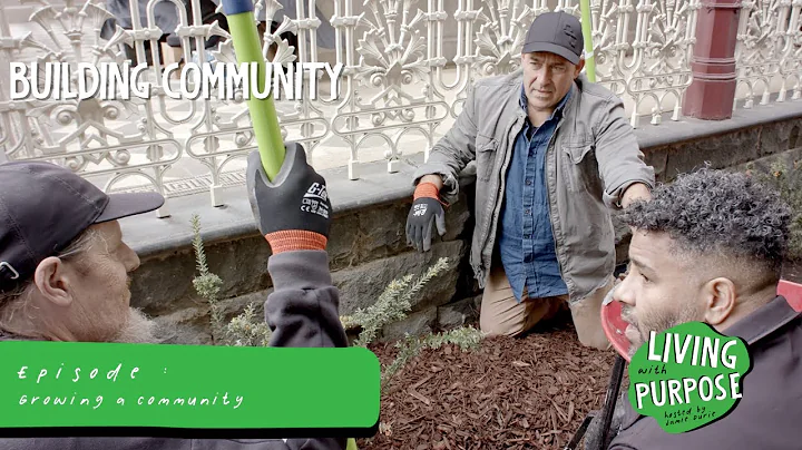 Living with Purpose: Growing Communities