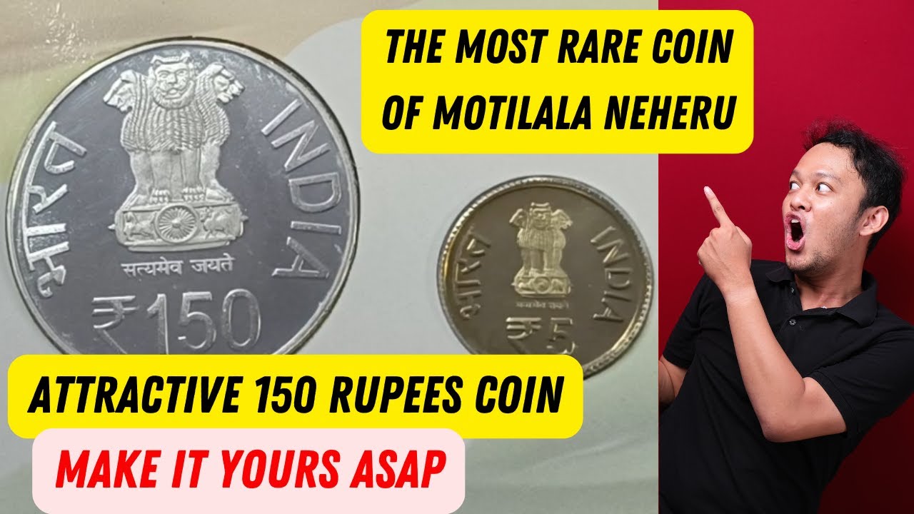 The Most Rare Proof Coin Of 150 Rupees| Motilal Nehru, SPMCIL Gift Coin ...