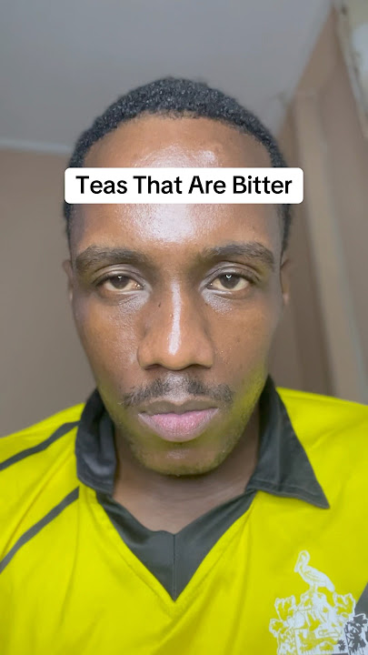 Teas That Are Bitter😋 #shorts