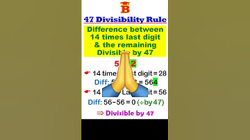 47 Divisibility Rule