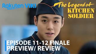 The Legend of Kitchen Soldier 2026 K-Drama | Episode 11-12 FINALE Preview Review | Park Ji-hoon