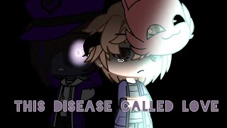 This Disease Called Love [|] Michael Afton