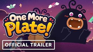 One More Plate! - Official Gameplay Trailer | The MIX Fall Game Showcase 2026
