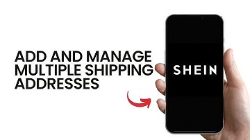 How To Add And Manage Multiple Shipping Addresses In Shein