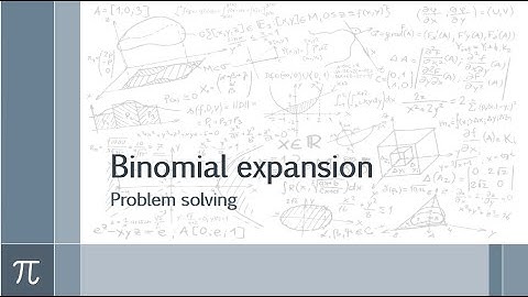 Binomial expansion - problem solving